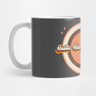 Hustle Hard, Slay Harder Mug